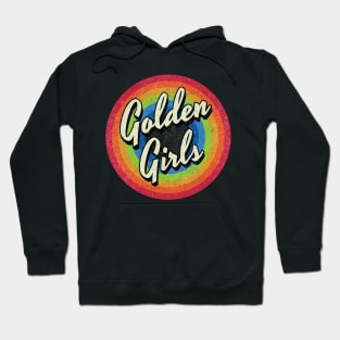 Vintage Style circle - the golden girls Hoodie